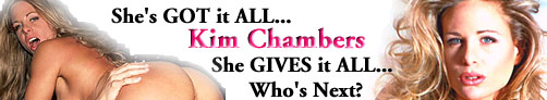 Visit the OFFICIAL Kim Chambers hardcore site NOW! - CLICK HERE NOW!
