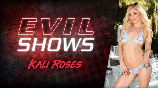 Kali Roses in Evil Shows - Kali Roses, Scene #01